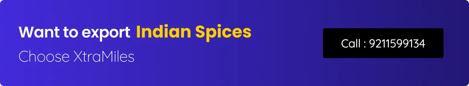 Blue gradient banner reads "Want to export Indian Spices, Choose XtraMiles." Contact number: 9211599134. Text in white and yellow.